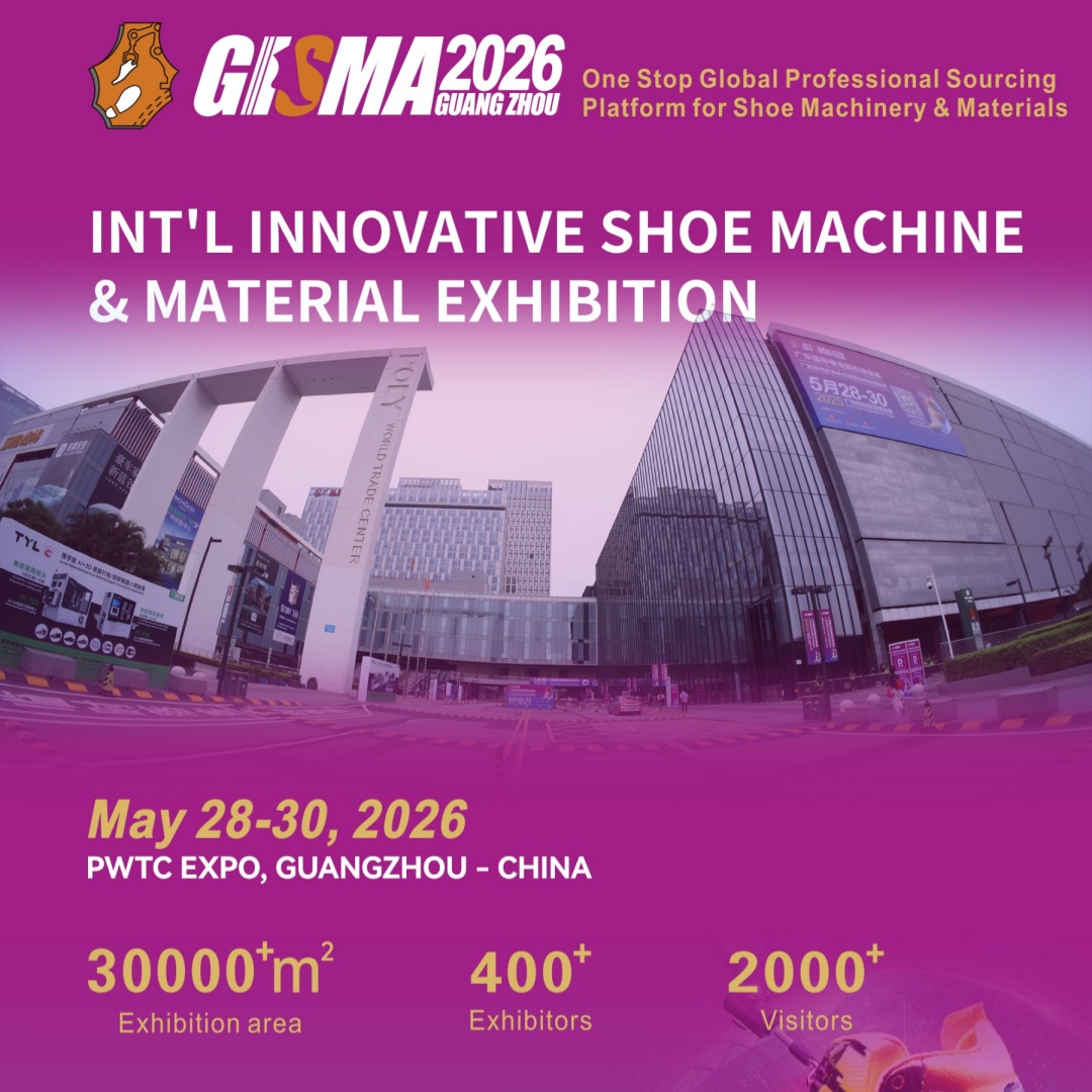The Global Footwear Industry Chain & Why GISMA Guangzhou 2026 Is a Must-Attend Event