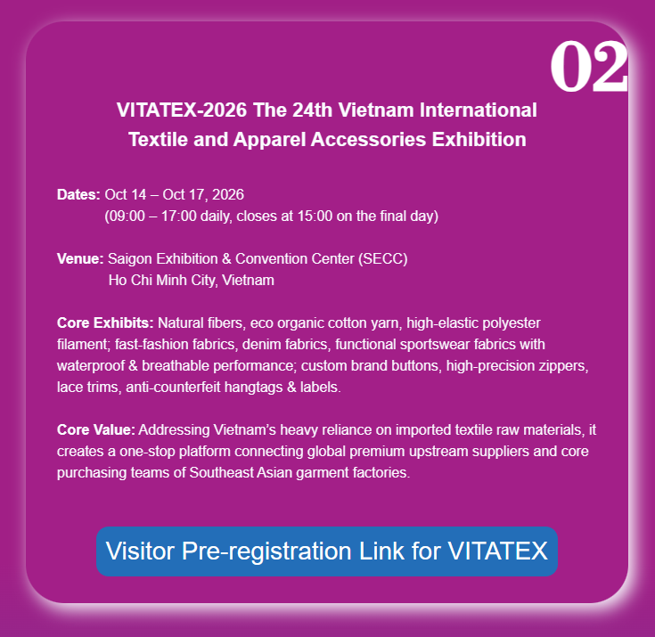 2026越南 VTG-VITATEX-DYECHEM-VFM 胡志明四大纺织 & 鞋类产业联展 | SECC | 10月14-17日 2026越南 VTG-VITATEX-DYECHEM-VFM 胡志明四大纺织 & 鞋类产业联展 | SECC | 10月14-17日